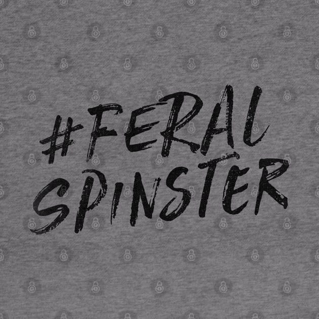 Feral Spinster 9/2019 by MemeQueen